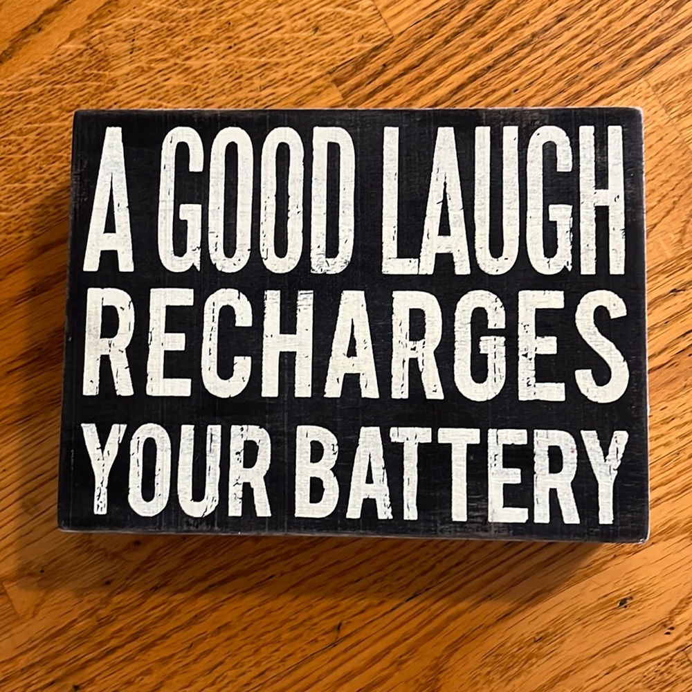 A good laugh recharged your battery decorative sign. Wooden, lightweight
